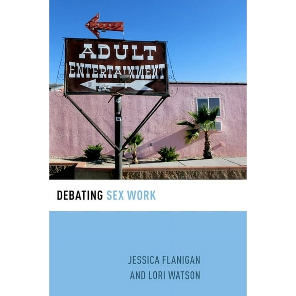 Debating Ethics Debating Sex Work, (Paperback)