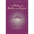 thumbnail image 1 of In Work Of Their Hands Is Their Prayer: Cultural Narrative and Redemption On American, 1 of 2