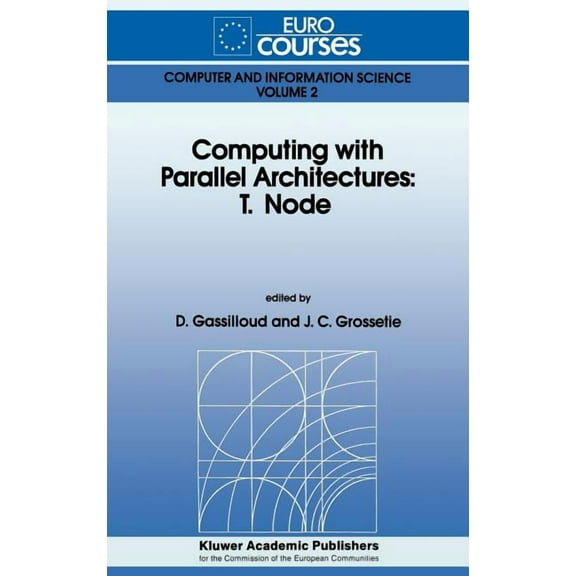 Eurocourses: Computer and Information Sc Computing with Parallel Architecture: T.Node, Book 2, (Hardcover)
