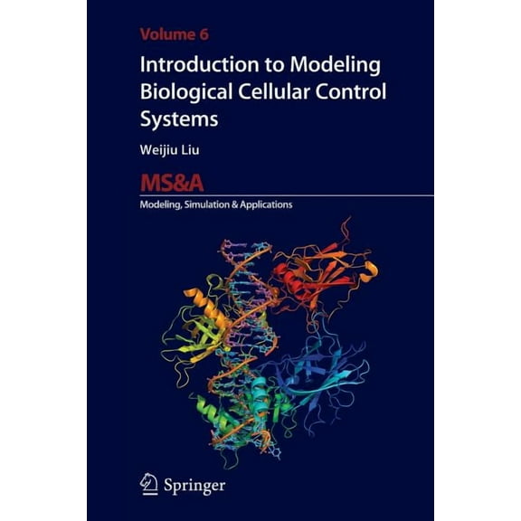 MS&A Introduction to Modeling Biological Cellular Control Systems, Book 6, (Paperback)
