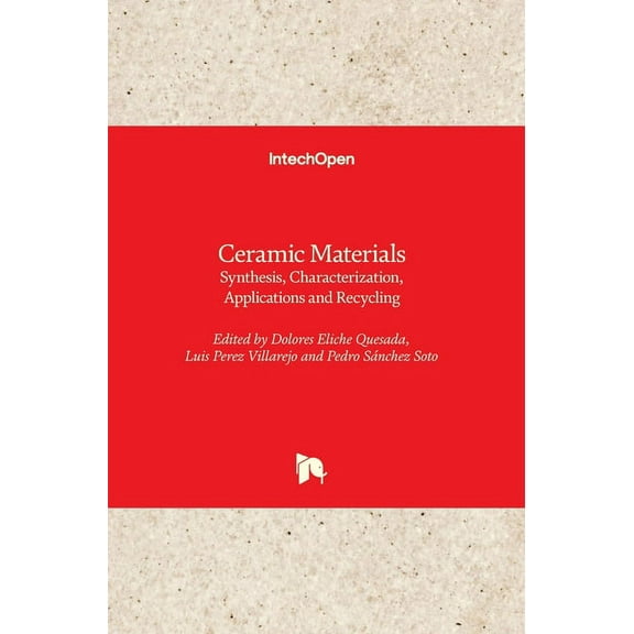 Ceramic Materials: Synthesis, Characterization, Applications and Recycling (Hardcover)