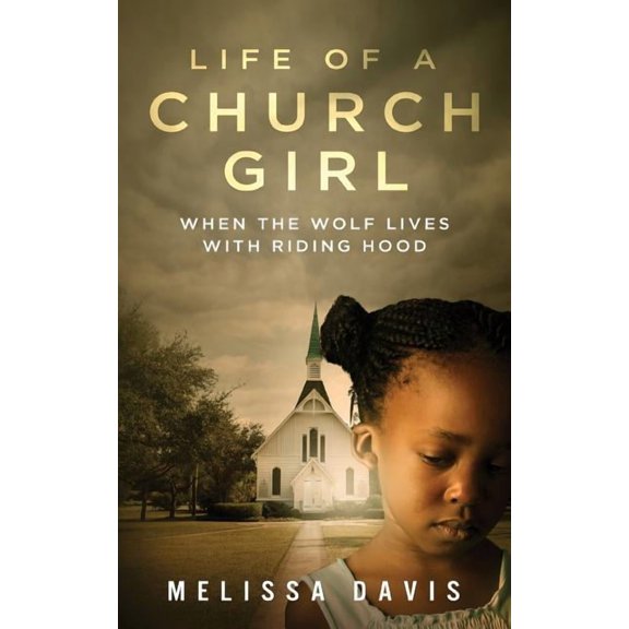 Life of a Church Girl: When the Wolf Lives with Riding Hood (Paperback)