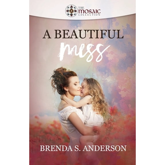 Pre-Owned A Beautiful Mess (Paperback) 1951664000 9781951664008