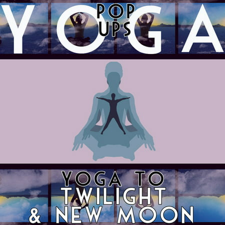 Yoga Pop Ups - Yoga Twilight et New Moon [CD]