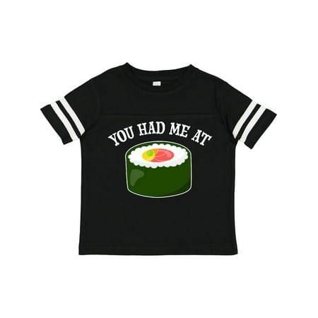 

Inktastic You Had Me at Sushi Gift Toddler Boy or Toddler Girl T-Shirt