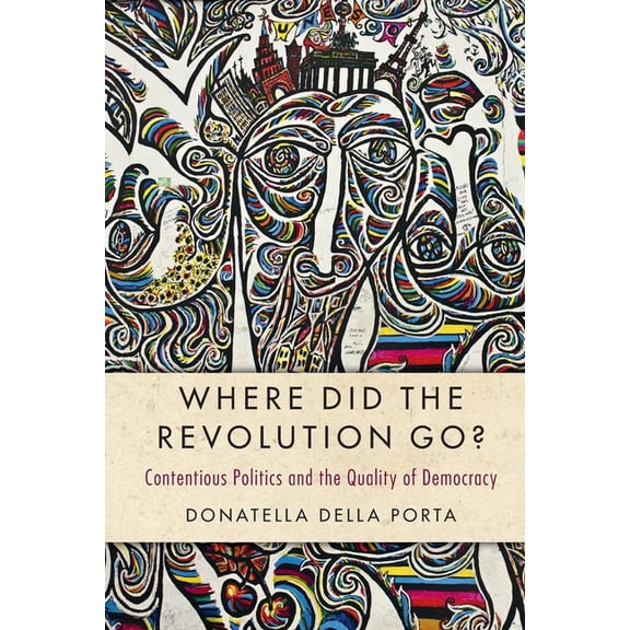 Cambridge Studies in Contentious Politic Where Did the Revolution Go?, (Paperback)