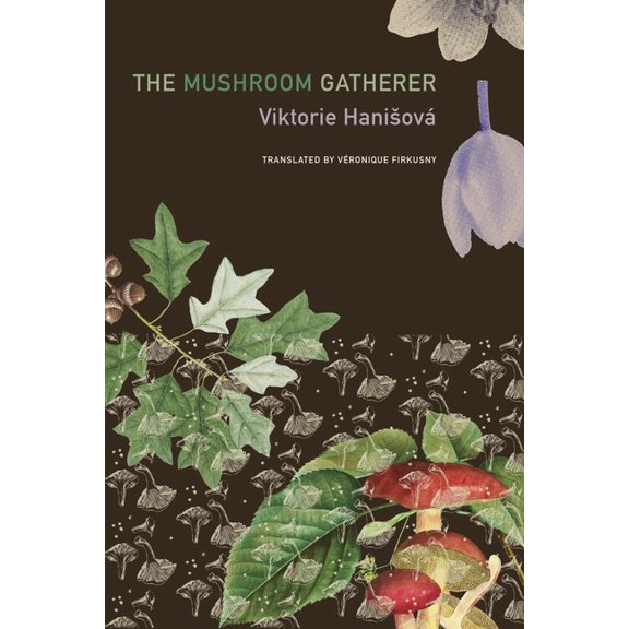 The Czech List The Mushroom Gatherer, (Hardcover)