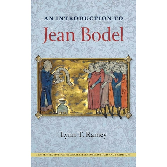 New Perspectives on Medieval Literature: An Introduction to Jean Bodel, (Hardcover)