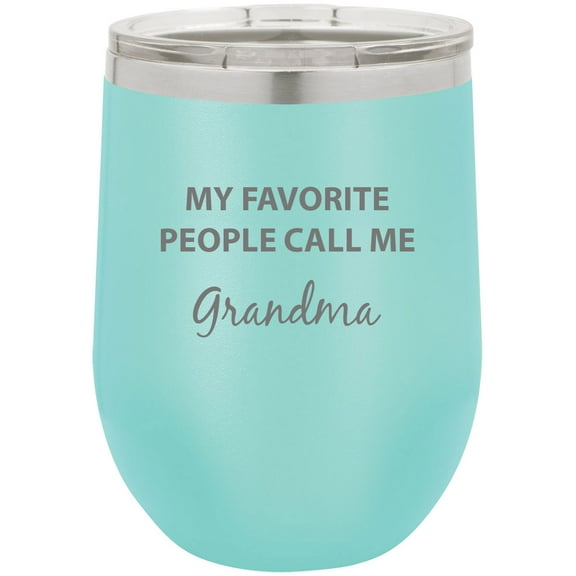 My Favorite People Call Me Grandma Stainless Steel Engraved Insulated 12 oz Double-Walled Wine Tumbler with Clear Plastic Lid, Teal