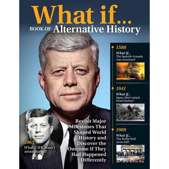 Et Si... Livre d'Histoire Alternative: Revisiter les Jalons Majeurs Qui Ont Façonné l'Histoire du Monde et Découvrir le Résultat S'Ils S'Étaient Produits Différemment