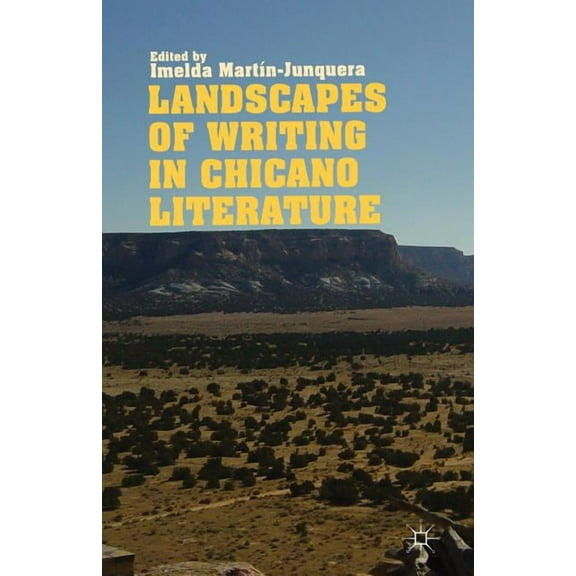 Landscapes of Writing in Chicano Literature, (Paperback)