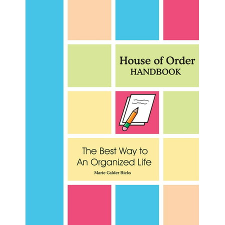 House of Order Handbook: The Best Way to An Organized Life (Best Way To Organize Passwords)