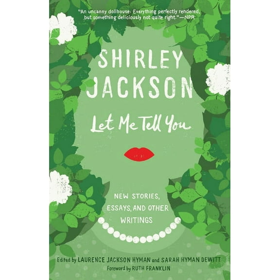 Let Me Tell You: New Stories, Essays, and Other Writings, (Paperback)