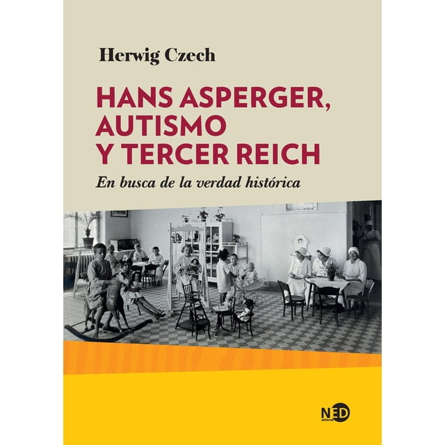 Hans Asperger autismo y Tercer Reich NED ediciones 9788416737642