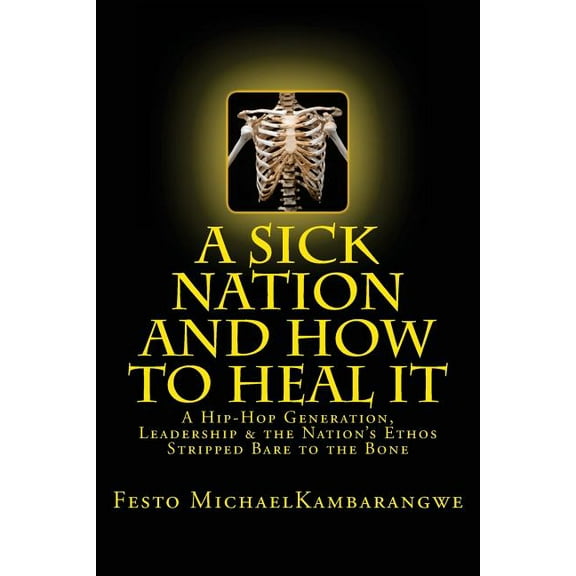 A SICK NATION & How To Heal It: A Revised Edition, (Paperback)