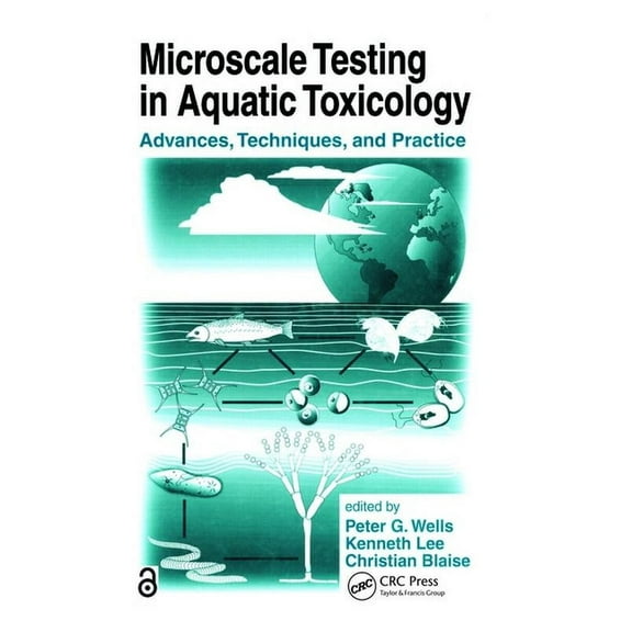 Microscale Testing in Aquatic Toxicology: Advances, Techniques, and Practice, (Hardcover)