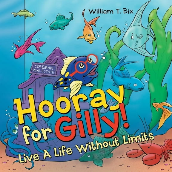 Hooray for Gilly!: Live a Life Without Limits, (Paperback)