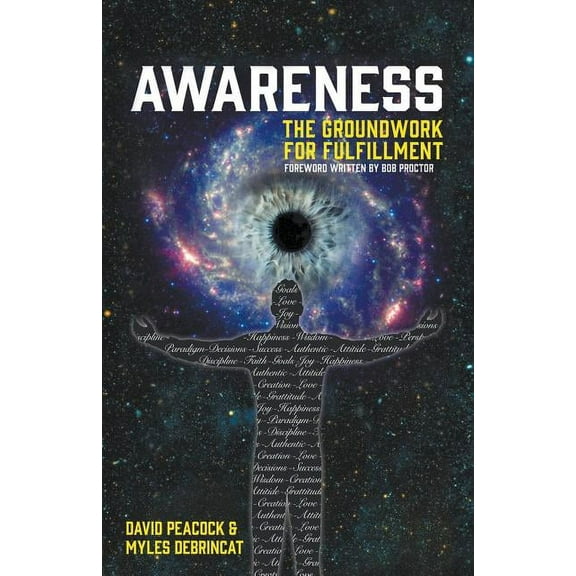 Awareness: The Groundwork For Fulfillment, (Paperback)