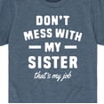 thumbnail image 3 of Instant Message - Don't Mess With My Sister - Toddler And Youth Graphic T-Shirt, 3 of 6