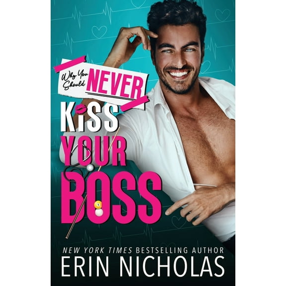 Why You Should Never Kiss Your Boss, (Paperback)