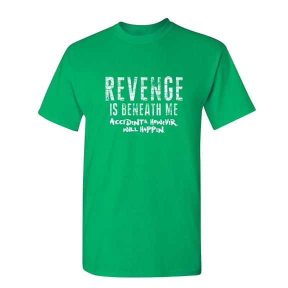 Revenge Is Beneath Me Sarcastic Humor Graphic Novelty Funny Youth T Shirt