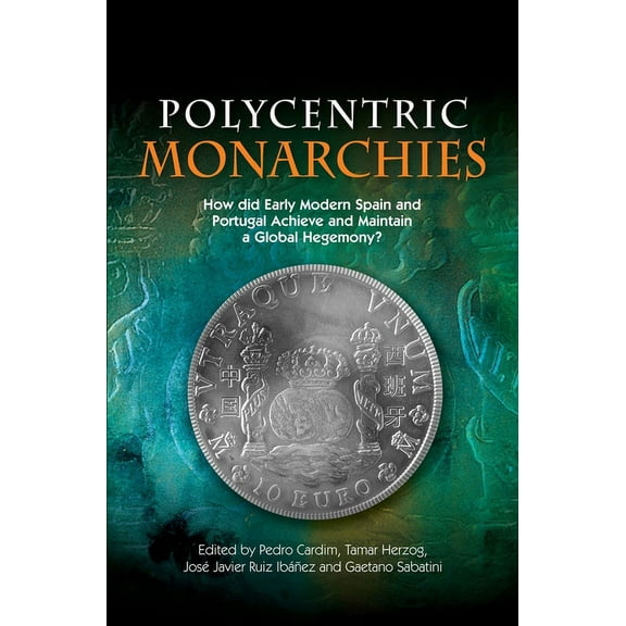 Polycentric Monarchies, (Hardcover)