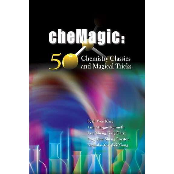 Chemagic: 50 Chemistry Classics and Magical Tricks, (Spiral-Bound)