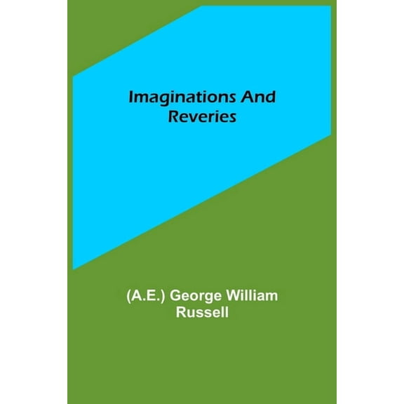 Imaginations and Reveries, (Paperback)