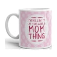 thumbnail image 2 of I'm Killin It At Whole Mom Thing Coffee Tea Ceramic Mug Office Work Cup Gift, 2 of 3