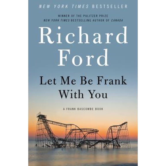 Pre-Owned Let Me Be Frank with You (Hardcover) 0061692069 9780061692062