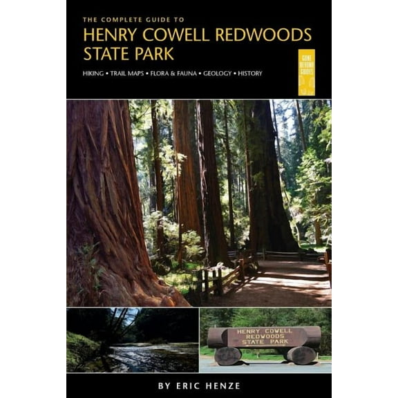 The Complete Guide to Henry Cowell Redwoods State Park - Paperback