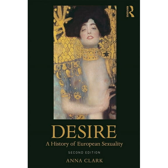 Desire: A History of European Sexuality, (Hardcover)