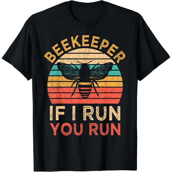 Beekeeper If I Run You Run Vintage Honeybees Apiculture T-Shirt men and women can wear, black, white, gifts