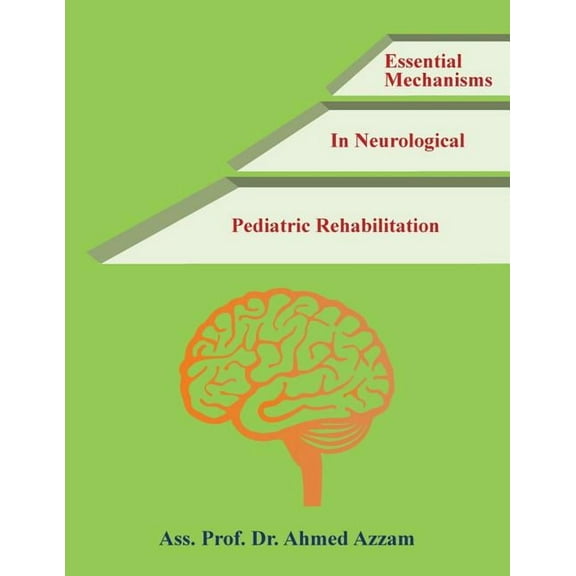Essential Mechanisms in Neurological Pediatric Rehabilitation