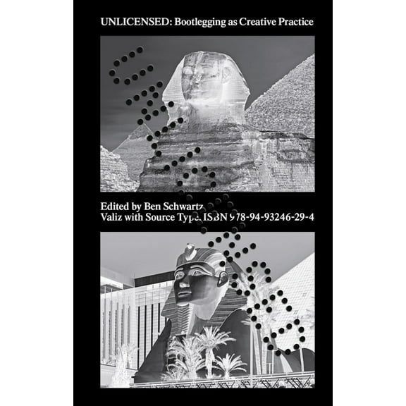 Unlicensed: Bootlegging as Creative Practice, (Paperback)