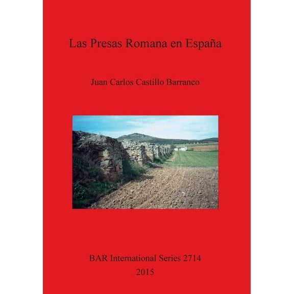 BAR International: Las Presas Romanas en España (Paperback)