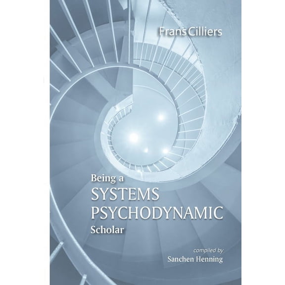 Being a Psychodynamic Systems Scholar (Paperback)