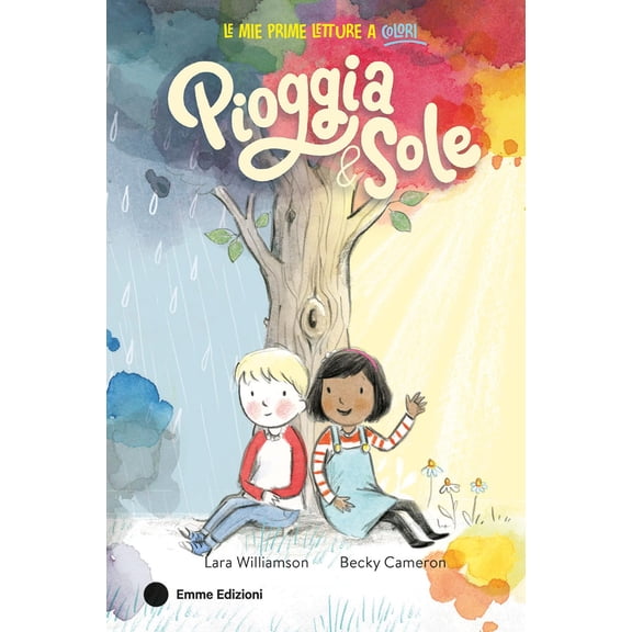 Becky Cameron,Alessia Donin,Lara Williamson Pioggia & sole. Ediz. a colori (Hardcover)