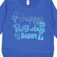 thumbnail image 3 of Inktastic Blue Happy Birthday Daddy Toddler Sweatshirt, 3 of 4