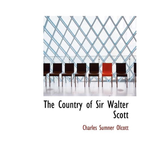 The Country of Sir Walter Scott (Hardcover)