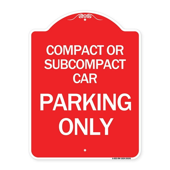 SignMission Designer Series Sign - Compact or Subcompact Car Parking Only | Red & White 18" X 24" Heavy-Gauge Aluminum Architectural Sign | Protect Your Business & Municipality | Made