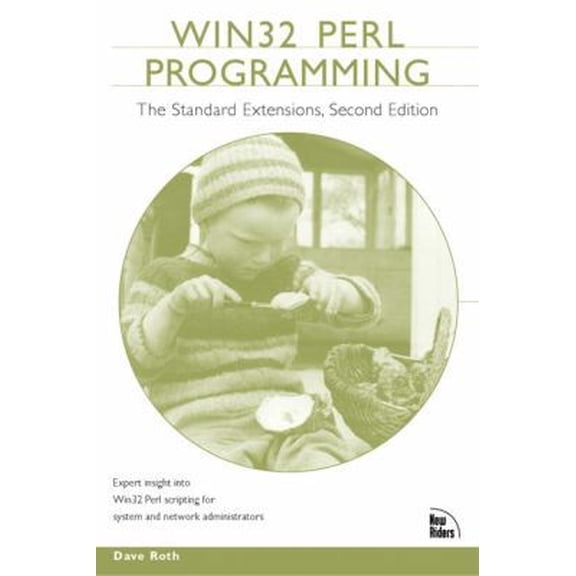 Pre-Owned Win 32 Perl Programming: The Standard Extensions (Paperback) 157870216X 9781578702169