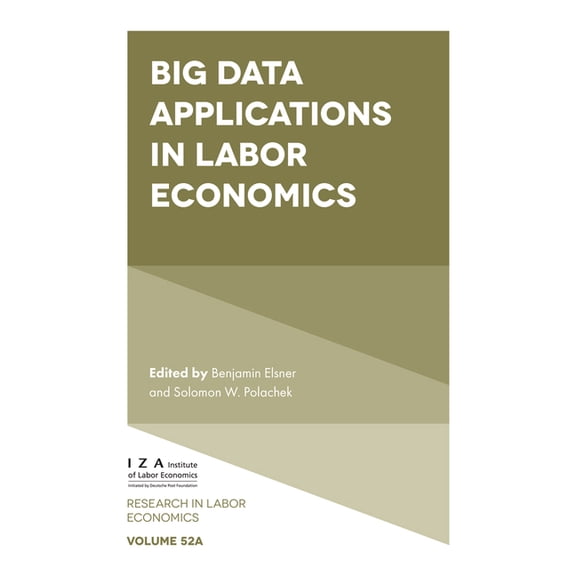 Research in Labor Economics Big Data Applications in Labor Economics, Book 52, (Hardcover)