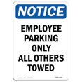 thumbnail image 1 of SignMission OS-NS-A-1218-V-11957 12 x 18 in. OSHA Notice Sign - Employee Parking Only All Others Towed, 1 of 1