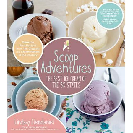 Scoop Adventures: The Best Ice Cream of the 50 States -