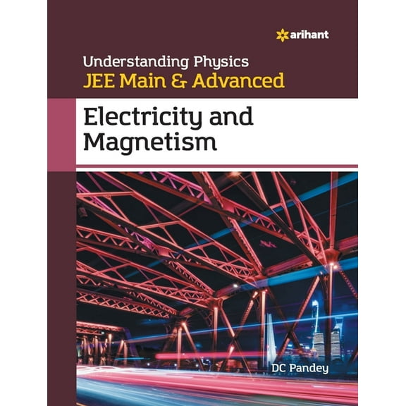 Understanding Physics for JEE Main and Advanced Electricity and Magnetism, (Paperback)