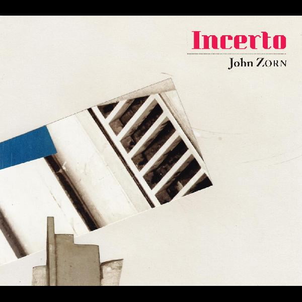 John Zorn Incerto CD