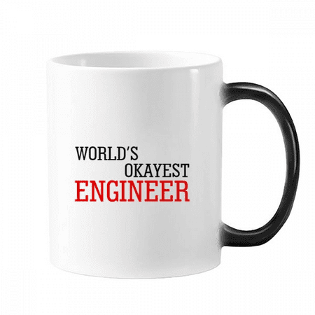 

World s Okayest Engineer Best Quote Mug Changing Color Cup Morphing Heat Sensitive 12oz