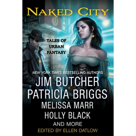 Naked City : Tales of Urban Fantasy (Best New Urban Fantasy 2019)