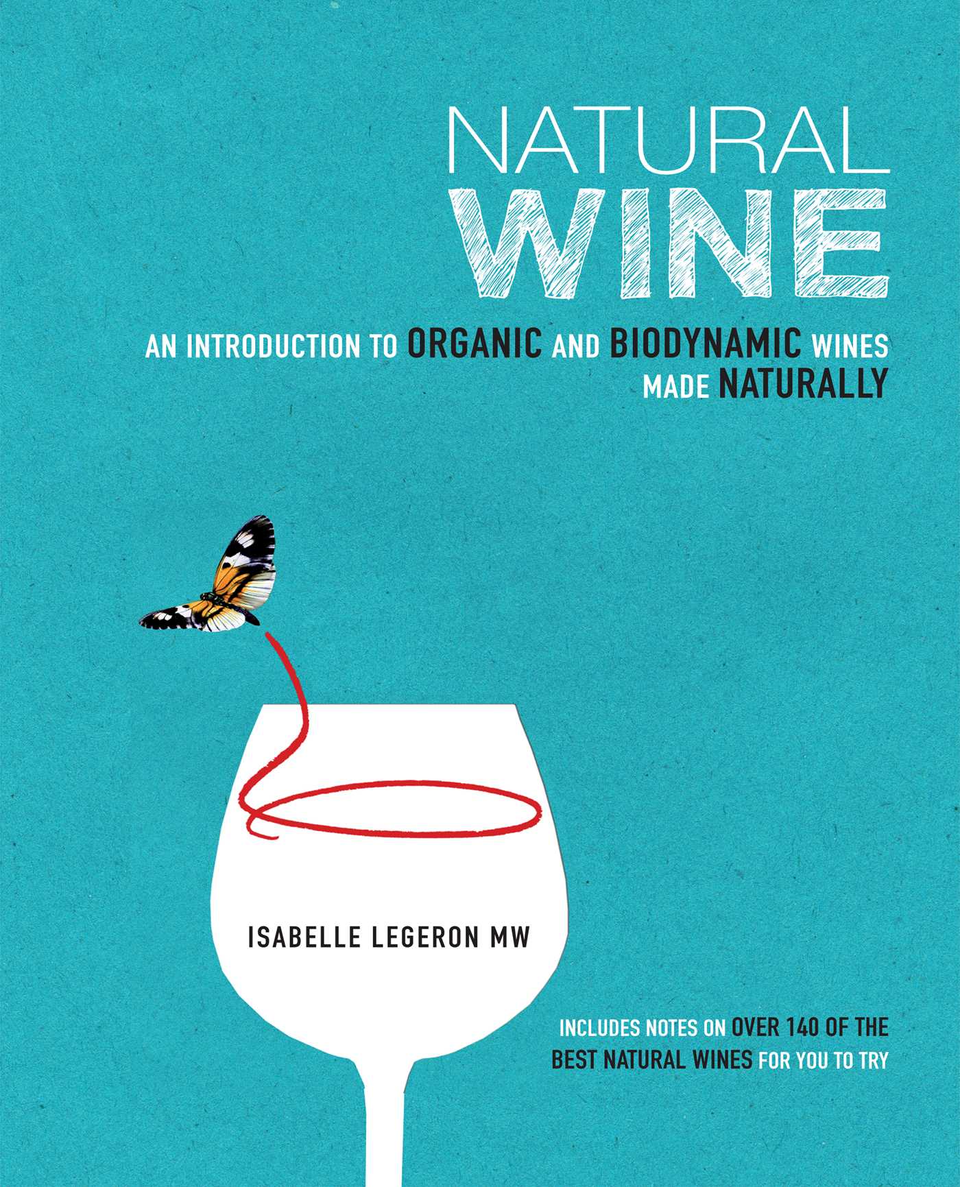 Natural Wine An Introduction To Organic And Biodynamic Wines Made Natural Wine An Introduction To Organic And Biodynamic Wines Made
